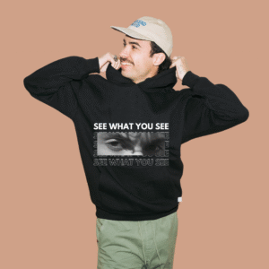 Graphic Hoodie | "SEE WHAT YOU SEE" Perspective Series